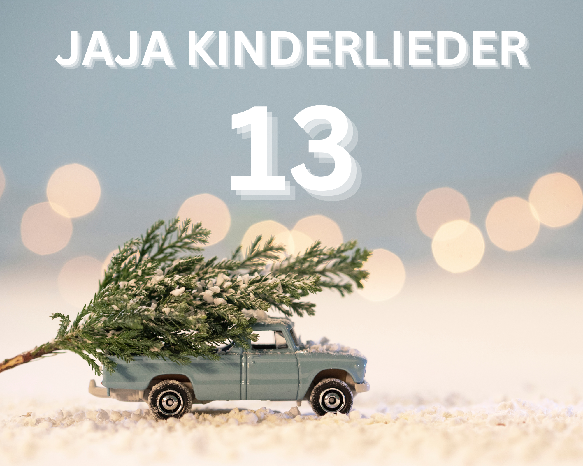 JAJA Kinderlieder Adventkalender - Dreizehntes Türchen